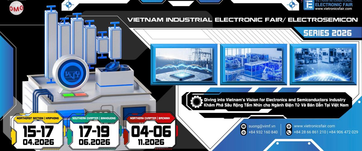 VIEF x ELECTROSEMICON 2026 – Vietnam International Electronics Exhibition